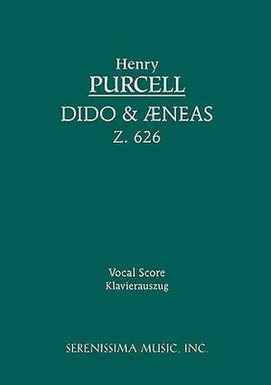 Dido and Aeneas, Z. 626 - Vocal Score: Vocal Score