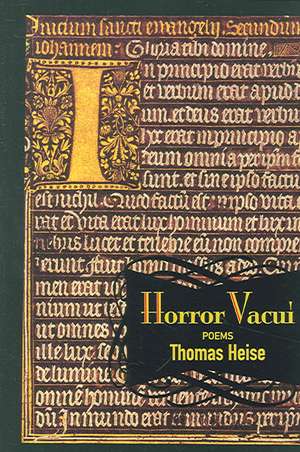 Horror Vacui: Poems de Thomas Heise