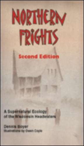 Northern Frights (Second Edition) de Dennis Boyer