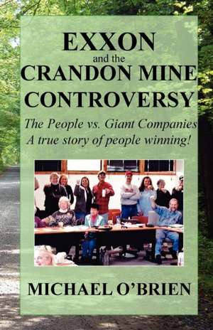 EXXON and the Crandon Mine Controversy de Michael O'Brien