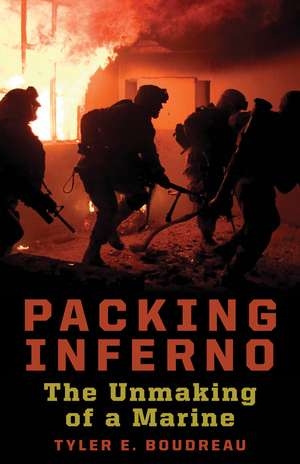 Packing Inferno: The Unmaking of a Marine de Tyler E. Boudreau