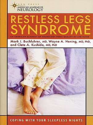 Restless Legs Syndrome: Coping with Your Sleepless Nights de Mark Buchfuhrer