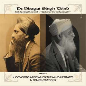 Occasions Arise When the Mind Hesitates / Concentrations de Dr. Bhagat Singh Thind