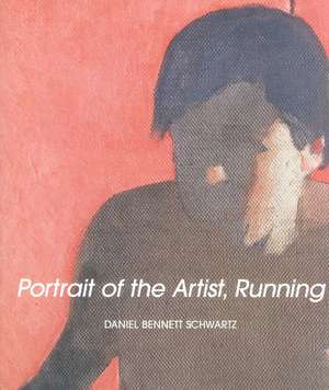 Portrait of the Artist Running de Daniel Bennett Schwartz