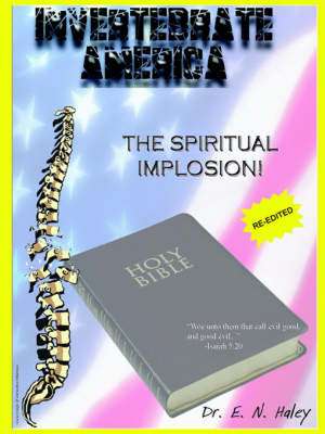 Invertebrate America: The Spiritual Implosion de E. N. Haley