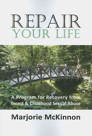 Repair Your Life de Margie McKinnon