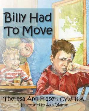 Billy Had to Move de Theresa Ann Fraser