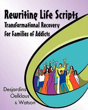 Rewriting Life Scripts de Liliane Desjardins