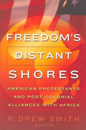 Freedom's Distant Shores de R. Drew Smith