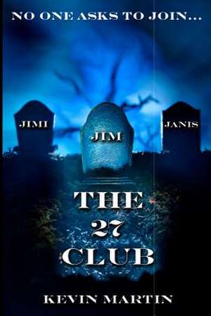 The 27 Club de Kevin Martin