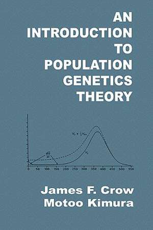 An Introduction to Population Genetics Theory de James F. Crow