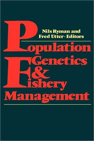 Population Genetics and Fishery Management de Nils Ryman