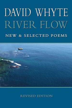 River Flow: New and Selected Poems (Revised (Revised) de David Whyte