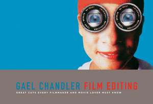 Film Editing de Gael Chandler