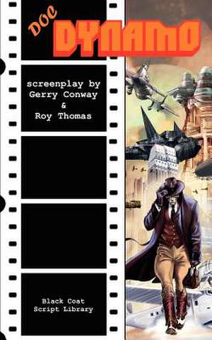 Doc Dynamo: The Screenplay de Gerry Conway