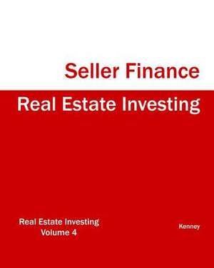 Real Estate Investing Seller Finance de Kenney