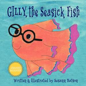 Gilly, the Seasick Fish de Susann Batson