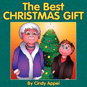 The Best Christmas Gift de Cynthia Appel