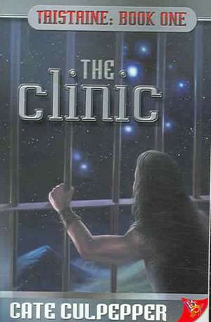 The Clinic: Book One de Cate Culpepper