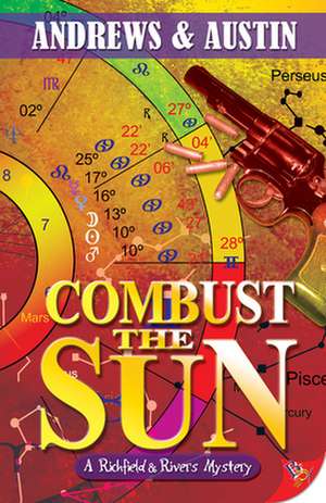 Combust the Sun: A Richfield & Rivers Mystery de Andrews