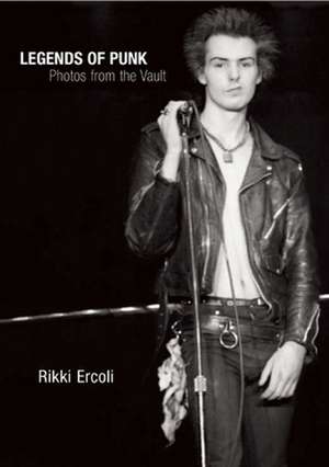 Legends of Punk: Photos from the Vault de Rikki Ercoli