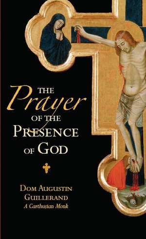 The Prayer of the Presence of God de Augustin Guillerand