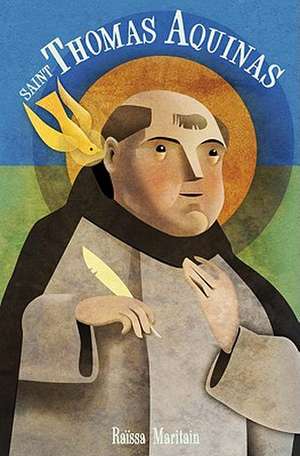 Saint Thomas Aquinas for Children and the Childlike de Raissa Maritain