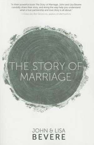 The Story of Marriage de John Bevere