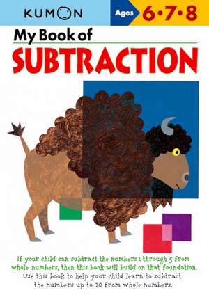 My Book of Subtraction de Kumon