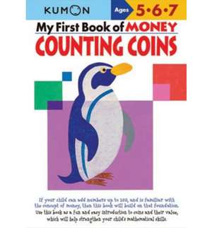 My Book of Money Counting Coins: Ages 5, 6, 7 de Kumon Publishing