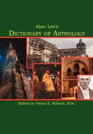 Alan Leo's Dictionary of Astrology de Alan Leo