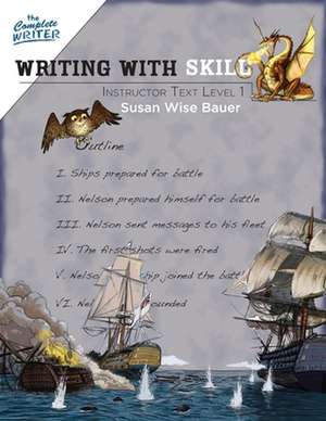 The Complete Writer – Writing With Skill Instructor Text Level One de Susan Wise Bauer