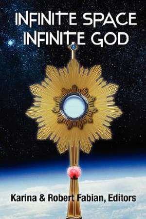 Infinite Space, Infinite God de Karina Fabian