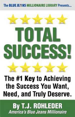 Total Success! de T. J. Rohleder