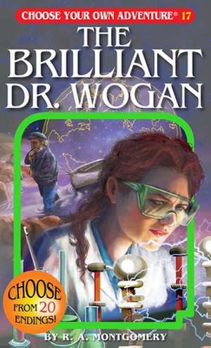 The Brilliant Dr. Wogan de R.A. Montgomery