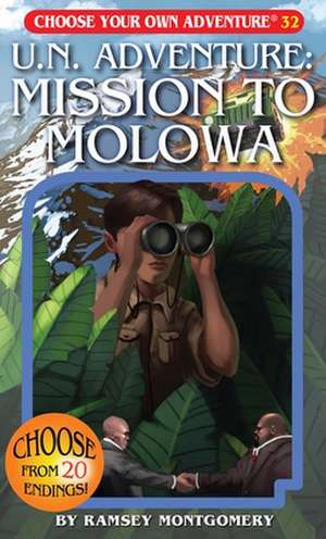 U.N. Adventure: Mission to Molowa de Ramsey Montgomery