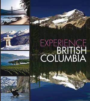 Experience British Columbia de Panache Partners LLC