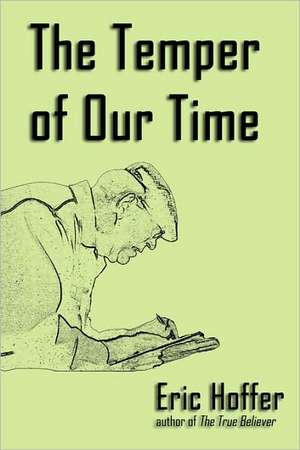 The Temper of Our Time de Eric Hoffer