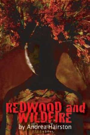 Redwood and Wildfire de Andrea Hairston