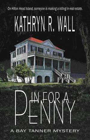 In for a Penny de Kathryn R. Wall