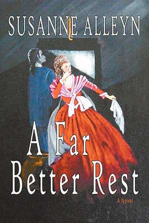 A Far Better Rest de Susanne Alleyn