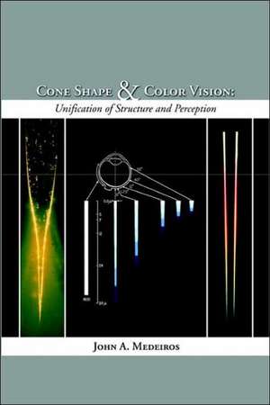 Cone Shape and Color Vision de John A. Medeiros