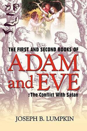 The First and Second Books of Adam and Eve de Joseph B. Lumpkin