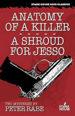 Anatomy of a Killer / A Shroud for Jesso de Peter Rabe