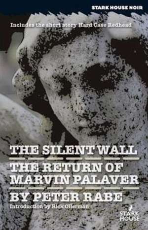 The Silent Wall / The Return of Marvin Palaver de Peter Rabe