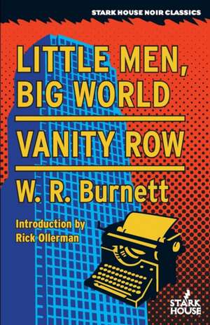 Little Men, Big World / Vanity Row de W R Burnett