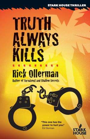 Truth Always Kills de Rick Ollerman