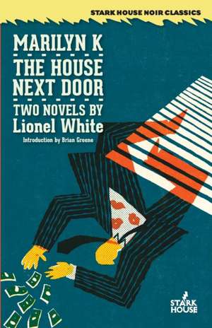 Marilyn K. / The House Next Door de Lionel White