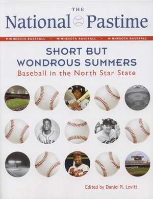 The National Pastime, 2012: Short but Wondrous Summers: Baseball in the North Star State de Society for American Baseball Research (SABR)