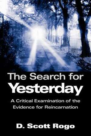 The Search for Yesterday de D. Scott Rogo